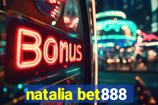 natalia bet888
